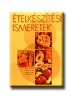 ÉTELKÉSZÍTÉSI ISMERETEK + CD ROM