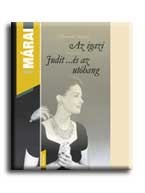 AZ IGAZI - JUDIT...ÉS AZ UTÓHANG