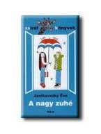 A NAGY ZUHÉ - ZSIRÁF KÖNYVEK -