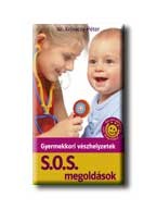 GYERMEKKORI VÉSZHELYZETEK - S.O.S. MEGOLDÁSOK -