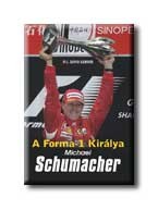 A FORMA-1 KIRÁLYA - MICHAEL SCHUMACHER