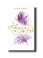 ANGYALOK ÉS DRÁGAKÖVEK