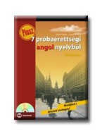 PLUSZ 7 PRÓBAÉRETTSÉGI ANGOL NYELVBŐL - KÖZÉPSZINT - CD-VEL -
