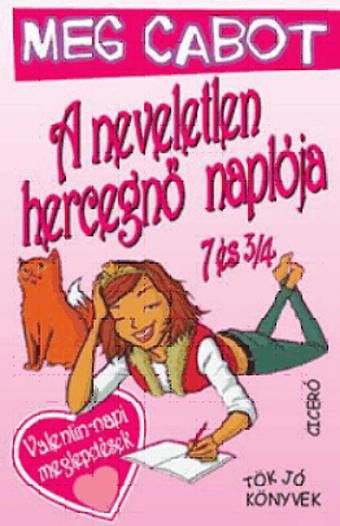 A NEVELETLEN HERCEGNŐ NAPLÓJA 7 ÉS 3/4 - TÖK JÓ KÖNYVEK -