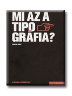 MI AZ A TIPOGRÁFIA? - A DESIGN KÉZIKÖNYVEI (2007)
