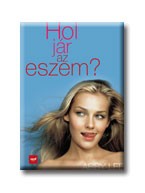 HOL JÁR AZ ESZEM?