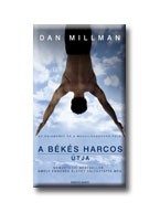 A BÉKÉS HARCOS ÚTJA