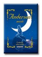 ANDERSEN MESÉI - CSODASZÉP ALTATÓ MESÉK -