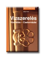 VIZSZERELÉS - VIZELLÁTÁS-CSATORNÁZÁS - MESTERMUNKA