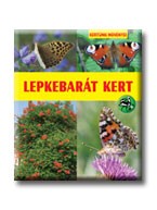 LEPKEBARÁT KERT - KERTÜNK NÖVÉNYEI