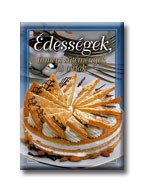 ÉDESSÉGEK - ÜNNEPI SÜTEMÉNYEK ÉS TORTÁK