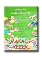 MÁSOLÁSI GYAKORLATOK - MAKACS KEZEK -