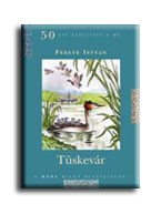 TÜSKEVÁR - 50 ÉVE SZÜLETETT A MŰ -