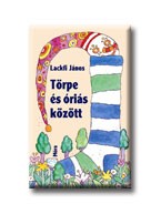 TÖRPE ÉS ÓRIÁS KÖZÖTT