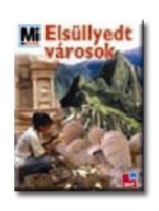 ELSŰLLYEDT VÁROSOK - MI MICSODA 97. -