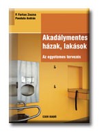 AKADÁLYMENTES HÁZAK, LAKÁSOK