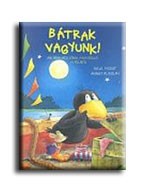 BÁTRAK VAGYUNK!
