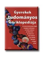 GYEREKEK TUDOMÁNYOS ENCIKLOPÉDIÁJA