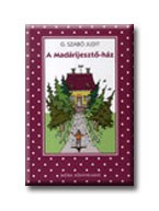 A MADÁRIJESZTŐ-HÁZ (2007)