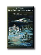EGY ÉKSZER, EGY VÁROS - A VÉDTELEN VÁROS