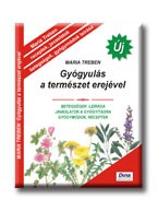 GYÓGYULÁS A TERMÉSZET EREJÉVEL