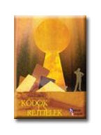 KÓDOK ÉS REJTJELEK