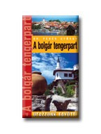 A BOLGÁR TENGERPART - UTAZZUNK EGYÜTT! -