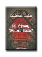MI ÚJSÁG, TERROR HÁZA?