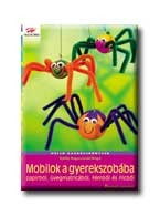 MOBILOK A GYEREKSZOBÁBA PAPIRBÓL, ÜVEGMATRICÁBÓL, FÉMBŐL ÉS FILCBŐL