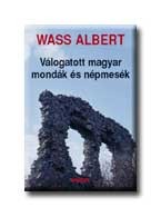 VÁLOGATOTT MAGYAR MONDÁK ÉS NÉPMESÉK - KÖTÖTT -