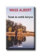 TAVAK ÉS ERDŐK KÖNYVE - FŰZÖTT -