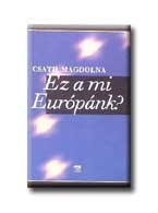 EZ A MI EURÓPÁNK?