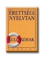 ÉRETTSÉGI NYELVTAN - KULCSSZAVAK
