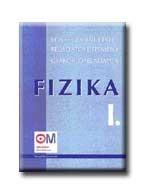 FIZIKA I. - EGYSÉGES ÉRETTSÉGI FELADATGYŰJTEMÉNY - GYAKORLÓFELADATOK