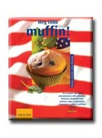 MUFFIN - KÖNNYEN, GYORSAN, FINOMAT -