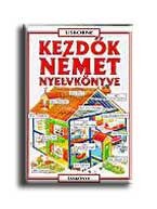 KEZDŐK NÉMET NYELVKÖNYVE - USBORNE -