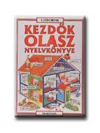 KEZDŐK OLASZ NYELVKÖNYVE - USBORNE -