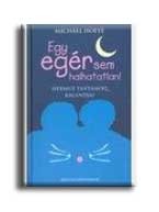 EGY EGÉR SEM HALHATATLAN!