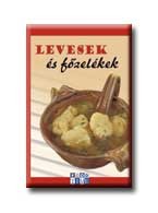LEVESEK ÉS FŐZELÉKEK