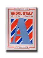 ANGOL NYELV KÖZÉP- ÉS FELSŐFOKON