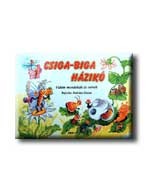 CSIGA-BIGA HÁZIKÓ - VIDÁM MONDÓKÁK ÉS VERSEK