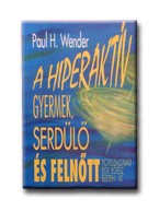 A HIPERAKTIV GYERMEK, SERDÜLŐ ÉS FELNŐTT (1999)