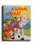 A HÁROM JÓBARÁT