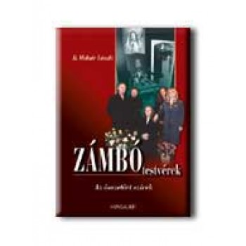 ZÁMBÓ TESTVÉREK - AZ ÖSSZETÖRT SZIVEK