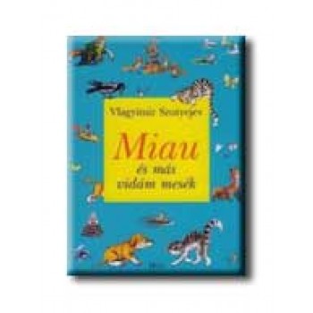 MIAU ÉS MÁS VIDÁM MESÉK