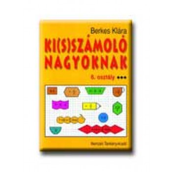 KI(S)SZÁMOLÓ NAGYOKNAK - 6. OSZTÁLY