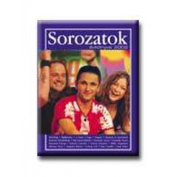 SOROZATOK ÉVKÖNYVE 2002.
