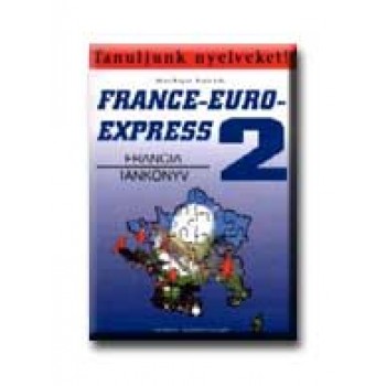 FRANCE-EURO-EXPRESS 2. - FRANCIA TANKÖNYV+CD