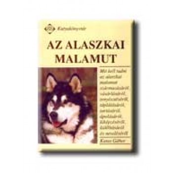 AZ ALASZKAI MALAMUT - KUTYAKÖNYVTÁR -