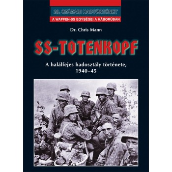 SS-TOTENKOPF - 20. SZÁZADI HADTÖRTÉNET -